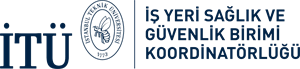 İTÜ İŞYERİ SAĞLIK VE GÜVENLİK BİRİMİ